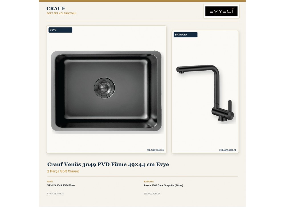 Crauf Venüs 3049 PVD Füme 49×44 cm Evye + Pesce 4060 Dark Graphite (Füme) Batarya | 2 Parça Soft Classic Crauf Venüs 3049 PVD Füme 49×44 cm Evye + Pesce 4060 Dark Graphite (Füme) Batarya | 2 Parça Soft Classic
