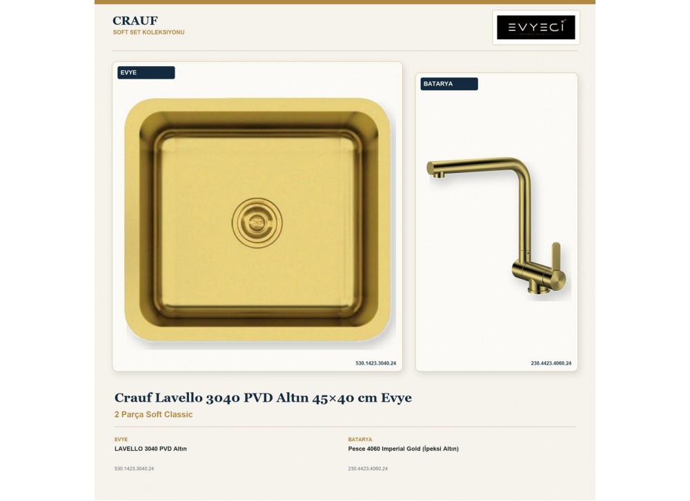 Crauf Lavello 3040 PVD Altın 45×40 cm Evye + Pesce 4060 Imperial Gold (İpeksi Altın) Batarya | 2 Parça Soft Classic Crauf Lavello 3040 PVD Altın 45×40 cm Evye + Pesce 4060 Imperial Gold (İpeksi Altın) Batarya | 2 Parça Soft Classic
