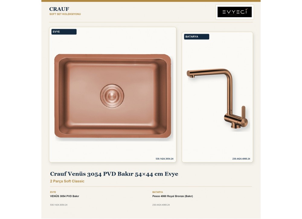 Crauf Venüs 3054 PVD Bakır 54×44 cm Evye + Pesce 4060 Royal Bronze (Bakır) Batarya | 2 Parça Soft Classic Crauf Venüs 3054 PVD Bakır 54×44 cm Evye + Pesce 4060 Royal Bronze (Bakır) Batarya | 2 Parça Soft Classic