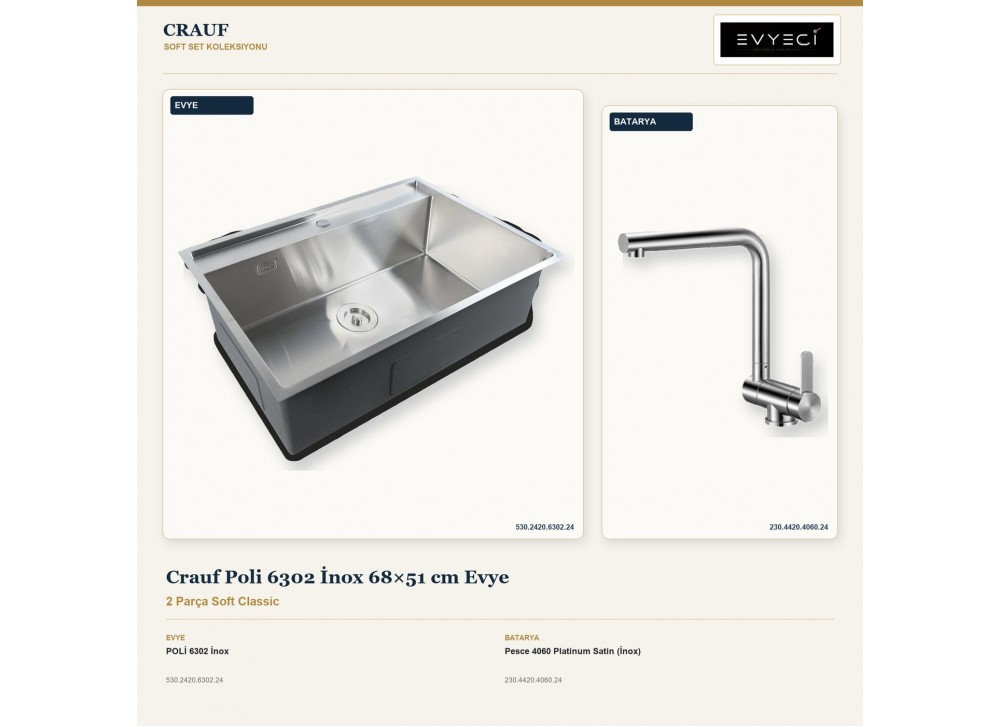 Crauf Poli 6302 İnox 68×51 cm Evye + Pesce 4060 Platinum Satin (İnox) Batarya | 2 Parça Soft Classic Crauf Poli 6302 İnox 68×51 cm Evye + Pesce 4060 Platinum Satin (İnox) Batarya | 2 Parça Soft Classic