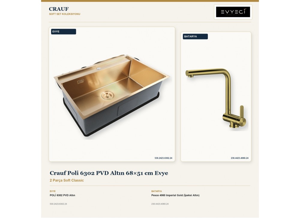 Crauf Poli 6302 PVD Altın 68×51 cm Evye + Pesce 4060 Imperial Gold (İpeksi Altın) Batarya | 2 Parça Soft Classic Crauf Poli 6302 PVD Altın 68×51 cm Evye + Pesce 4060 Imperial Gold (İpeksi Altın) Batarya | 2 Parça Soft Classic