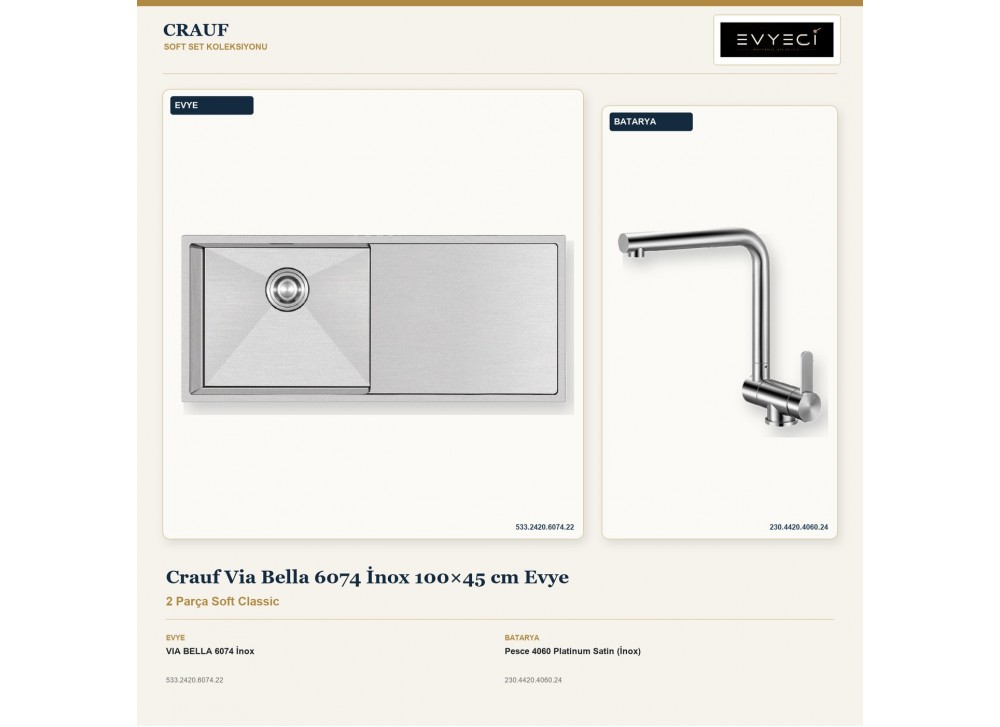 Crauf Via Bella 6074 İnox 100×45 cm Evye + Pesce 4060 Platinum Satin (İnox) Batarya | 2 Parça Soft Classic Crauf Via Bella 6074 İnox 100×45 cm Evye + Pesce 4060 Platinum Satin (İnox) Batarya | 2 Parça Soft Classic