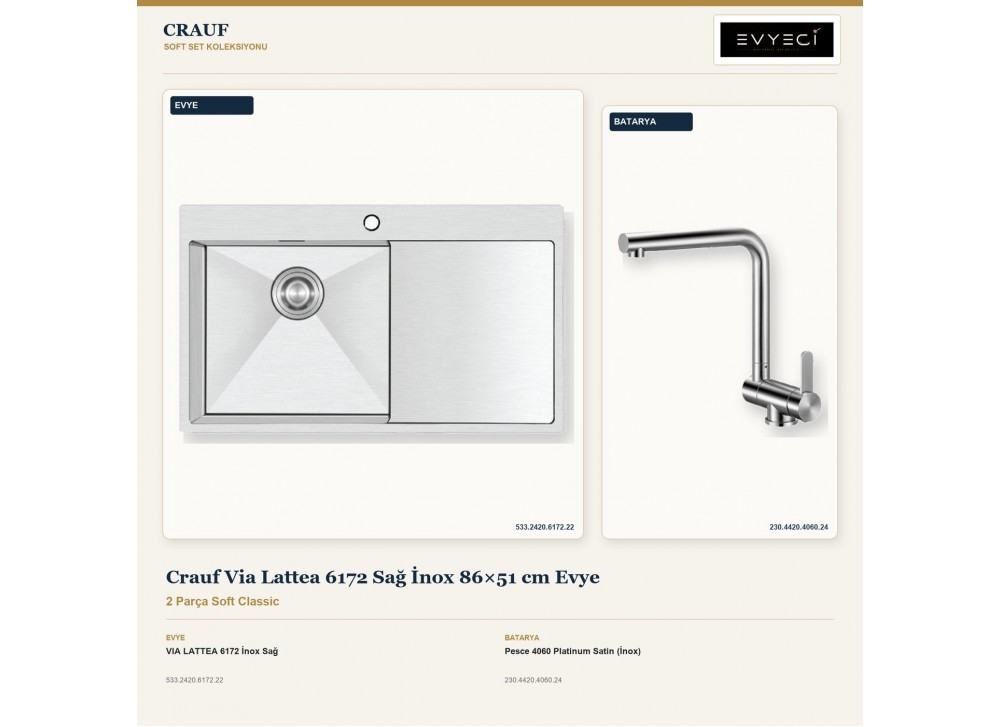 Crauf Via Lattea 6172 Sağ İnox 86×51 cm Evye + Pesce 4060 Platinum Satin (İnox) Batarya | 2 Parça Soft Classic Crauf Via Lattea 6172 Sağ İnox 86×51 cm Evye + Pesce 4060 Platinum Satin (İnox) Batarya | 2 Parça Soft Classic
