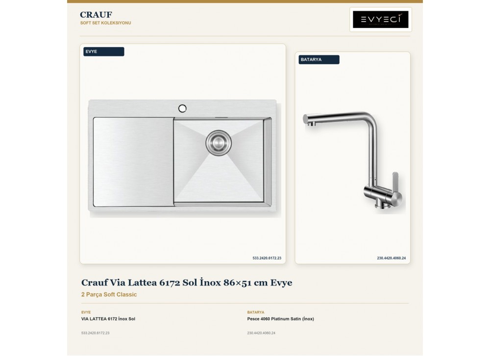 Crauf Via Lattea 6172 Sol İnox 86×51 cm Evye + Pesce 4060 Platinum Satin (İnox) Batarya | 2 Parça Soft Classic Crauf Via Lattea 6172 Sol İnox 86×51 cm Evye + Pesce 4060 Platinum Satin (İnox) Batarya | 2 Parça Soft Classic