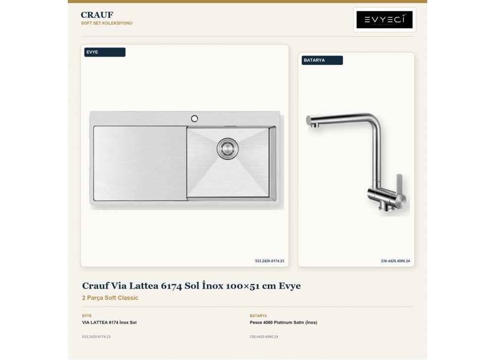 Crauf Via Lattea 6174 Sol İnox 100×51 cm Evye + Pesce 4060 Platinum Satin (İnox) Batarya | 2 Parça Soft Classic Crauf Via Lattea 6174 Sol İnox 100×51 cm Evye + Pesce 4060 Platinum Satin (İnox) Batarya | 2 Parça Soft Classic
