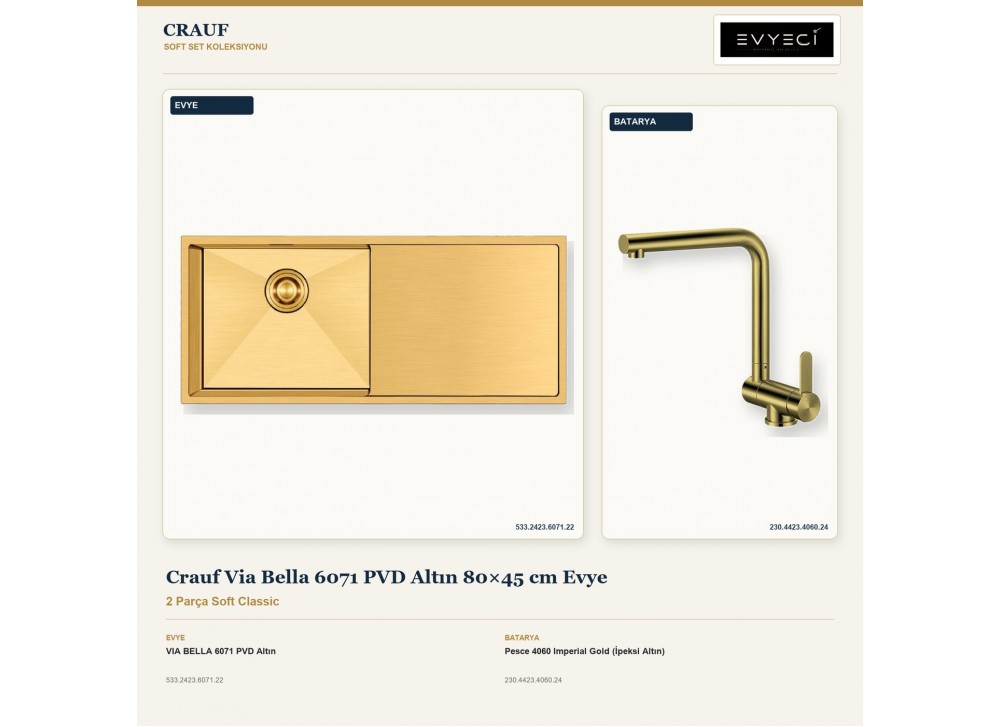 Crauf Via Bella 6071 PVD Altın 80×45 cm Evye + Pesce 4060 Imperial Gold (İpeksi Altın) Batarya | 2 Parça Soft Classic Crauf Via Bella 6071 PVD Altın 80×45 cm Evye + Pesce 4060 Imperial Gold (İpeksi Altın) Batarya | 2 Parça Soft Classic
