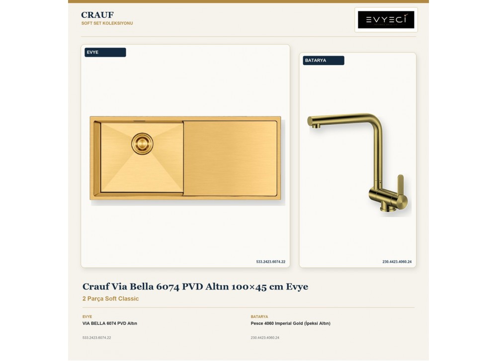 Crauf Via Bella 6074 PVD Altın 100×45 cm Evye + Pesce 4060 Imperial Gold (İpeksi Altın) Batarya | 2 Parça Soft Classic Crauf Via Bella 6074 PVD Altın 100×45 cm Evye + Pesce 4060 Imperial Gold (İpeksi Altın) Batarya | 2 Parça Soft Classic