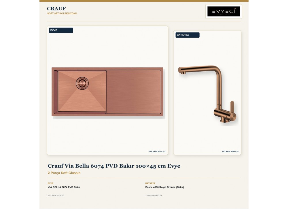 Crauf Via Bella 6074 PVD Bakır 100×45 cm Evye + Pesce 4060 Royal Bronze (Bakır) Batarya | 2 Parça Soft Classic Crauf Via Bella 6074 PVD Bakır 100×45 cm Evye + Pesce 4060 Royal Bronze (Bakır) Batarya | 2 Parça Soft Classic