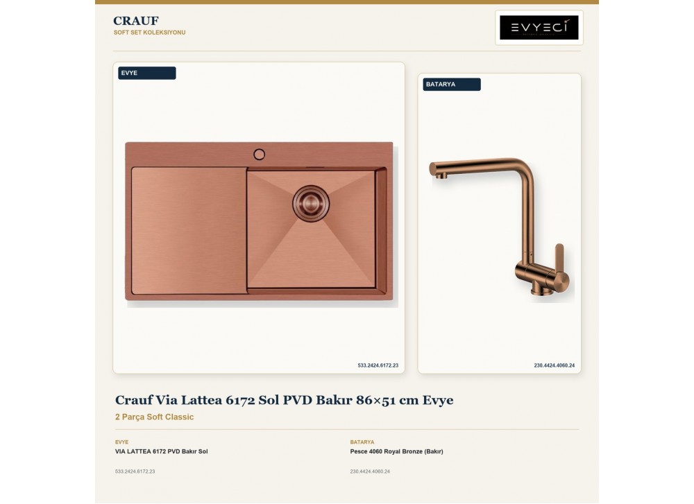 Crauf Via Lattea 6172 Sol PVD Bakır 86×51 cm Evye + Pesce 4060 Royal Bronze (Bakır) Batarya | 2 Parça Soft Classic Crauf Via Lattea 6172 Sol PVD Bakır 86×51 cm Evye + Pesce 4060 Royal Bronze (Bakır) Batarya | 2 Parça Soft Classic