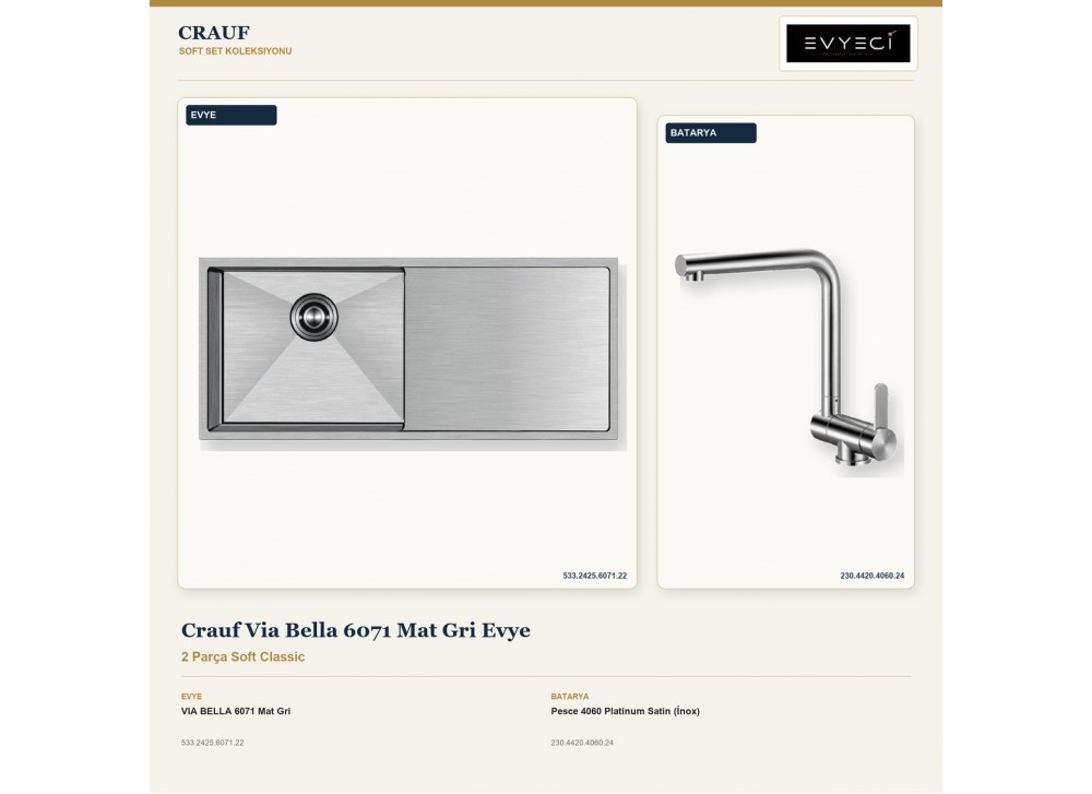 Crauf Via Bella 6071 Mat Gri Evye + Pesce 4060 Platinum Satin (İnox) Batarya | 2 Parça Soft Classic Crauf Via Bella 6071 Mat Gri Evye + Pesce 4060 Platinum Satin (İnox) Batarya | 2 Parça Soft Classic
