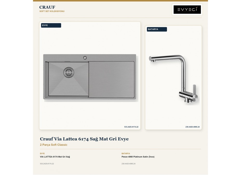 Crauf Via Lattea 6174 Sağ Mat Gri Evye + Pesce 4060 Platinum Satin (İnox) Batarya | 2 Parça Soft Classic Crauf Via Lattea 6174 Sağ Mat Gri Evye + Pesce 4060 Platinum Satin (İnox) Batarya | 2 Parça Soft Classic