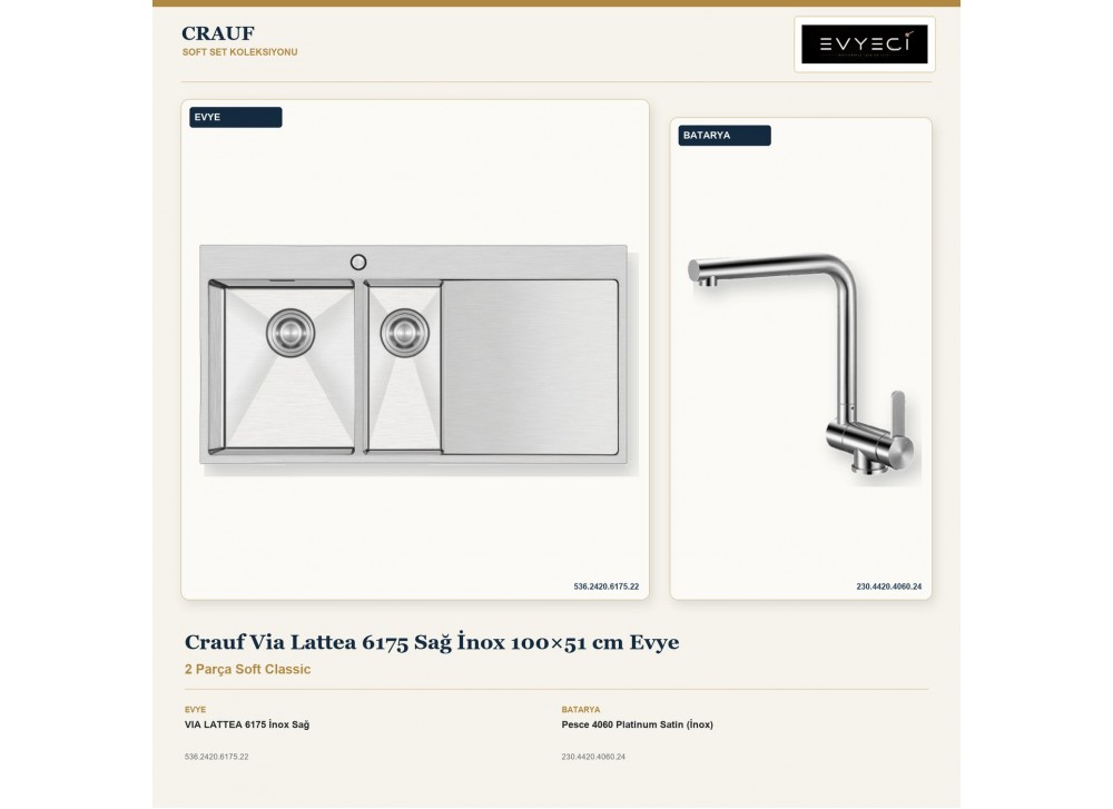 Crauf Via Lattea 6175 Sağ İnox 100×51 cm Evye + Pesce 4060 Platinum Satin (İnox) Batarya | 2 Parça Soft Classic Crauf Via Lattea 6175 Sağ İnox 100×51 cm Evye + Pesce 4060 Platinum Satin (İnox) Batarya | 2 Parça Soft Classic