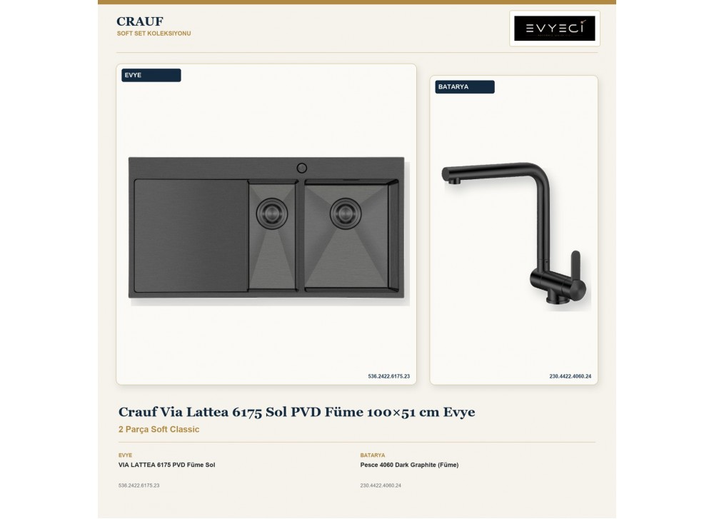 Crauf Via Lattea 6175 Sol PVD Füme 100×51 cm Evye + Pesce 4060 Dark Graphite (Füme) Batarya | 2 Parça Soft Classic Crauf Via Lattea 6175 Sol PVD Füme 100×51 cm Evye + Pesce 4060 Dark Graphite (Füme) Batarya | 2 Parça Soft Classic