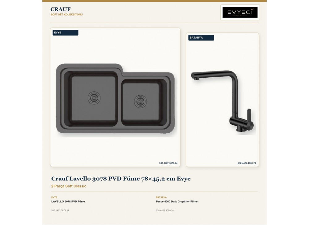 Crauf Lavello 3078 PVD Füme 78×45,2 cm Evye + Pesce 4060 Dark Graphite (Füme) Batarya | 2 Parça Soft Classic