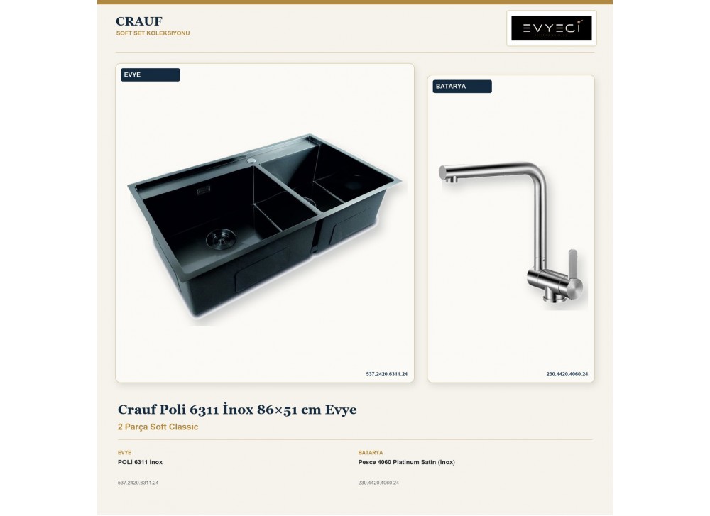 Crauf Poli 6311 İnox 86×51 cm Evye + Pesce 4060 Platinum Satin (İnox) Batarya | 2 Parça Soft Classic Crauf Poli 6311 İnox 86×51 cm Evye + Pesce 4060 Platinum Satin (İnox) Batarya | 2 Parça Soft Classic