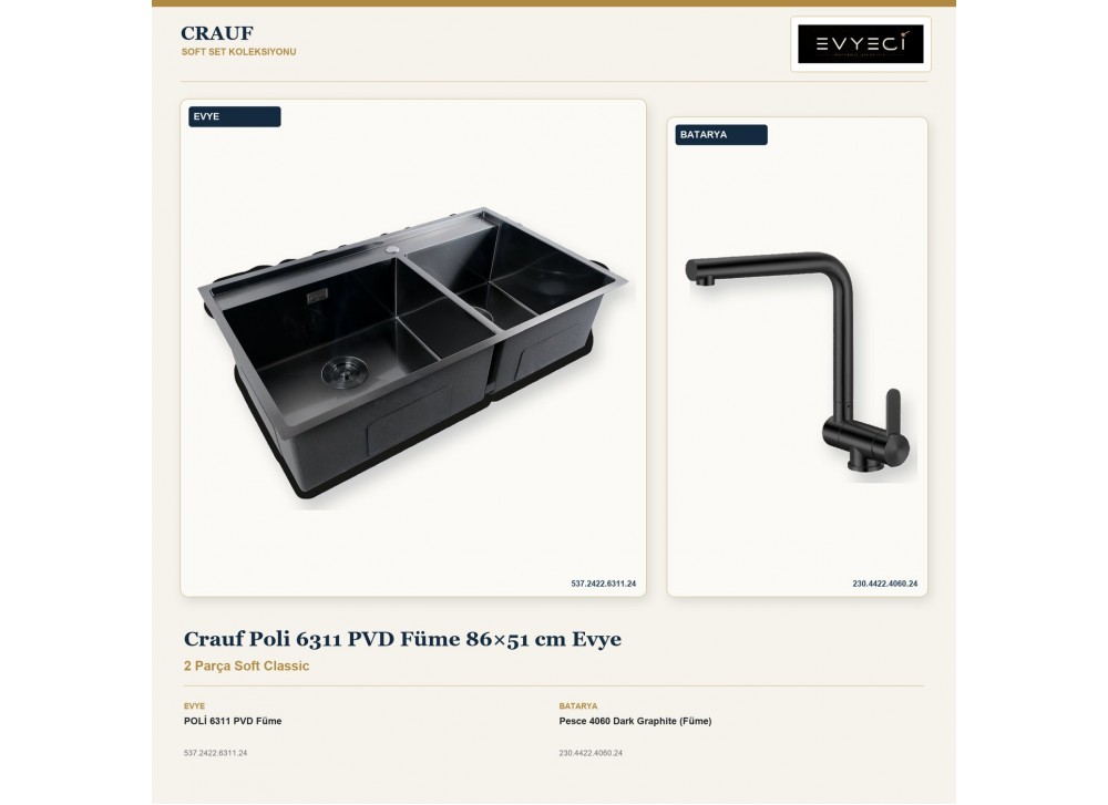 Crauf Poli 6311 PVD Füme 86×51 cm Evye + Pesce 4060 Dark Graphite (Füme) Batarya | 2 Parça Soft Classic Crauf Poli 6311 PVD Füme 86×51 cm Evye + Pesce 4060 Dark Graphite (Füme) Batarya | 2 Parça Soft Classic