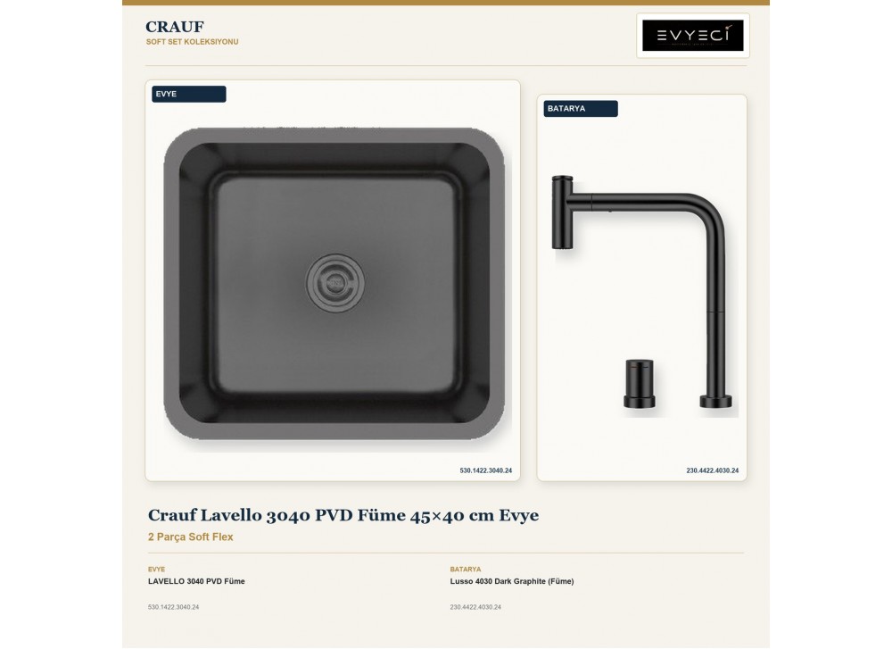Crauf Lavello 3040 PVD Füme 45×40 cm Evye + Lusso 4030 Dark Graphite (Füme) Batarya | 2 Parça Soft Flex