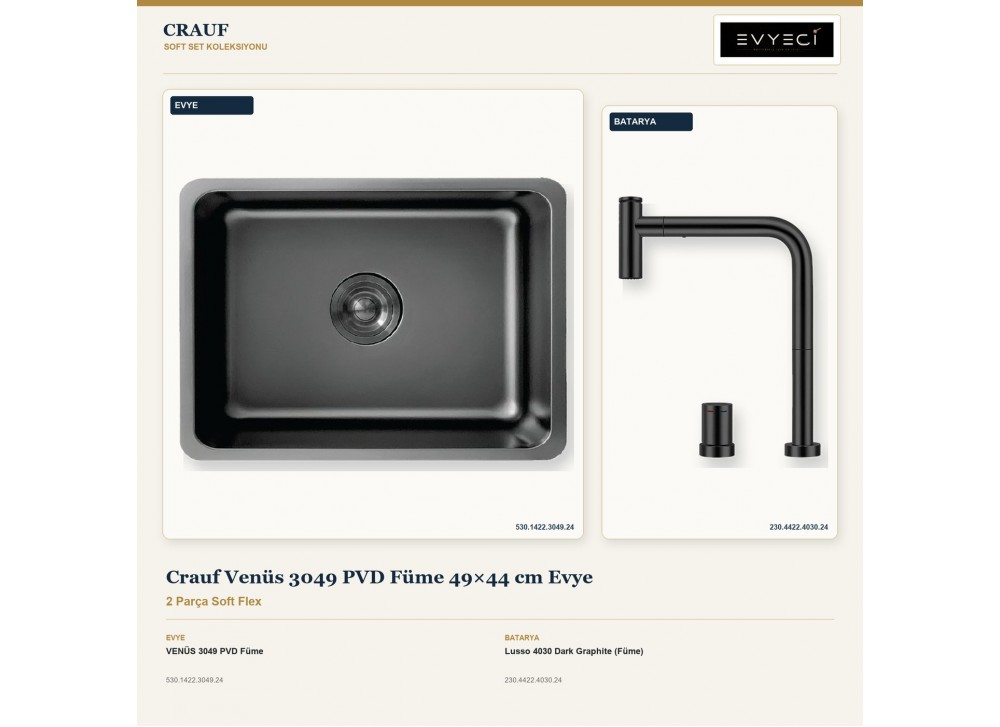 Crauf Venüs 3049 PVD Füme 49×44 cm Evye + Lusso 4030 Dark Graphite (Füme) Batarya | 2 Parça Soft Flex