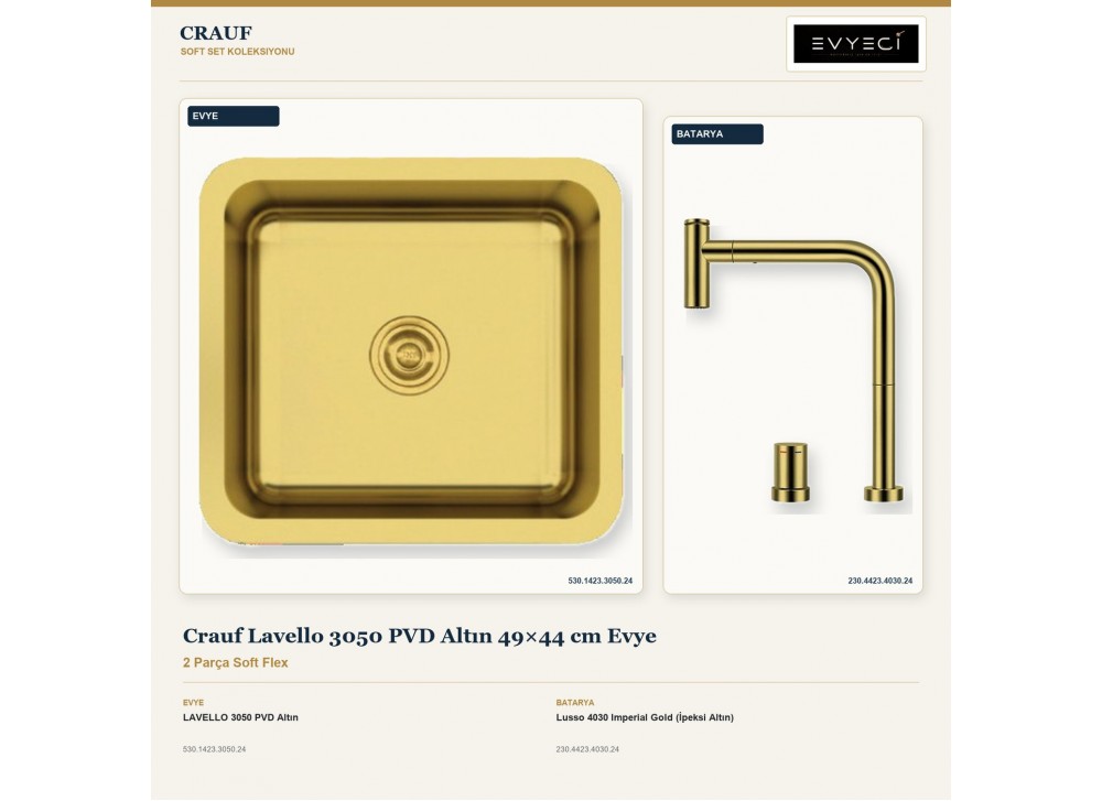 Crauf Lavello 3050 PVD Altın 49×44 cm Evye + Lusso 4030 Imperial Gold (İpeksi Altın) Batarya | 2 Parça Soft Flex Crauf Lavello 3050 PVD Altın 49×44 cm Evye + Lusso 4030 Imperial Gold (İpeksi Altın) Batarya | 2 Parça Soft Flex