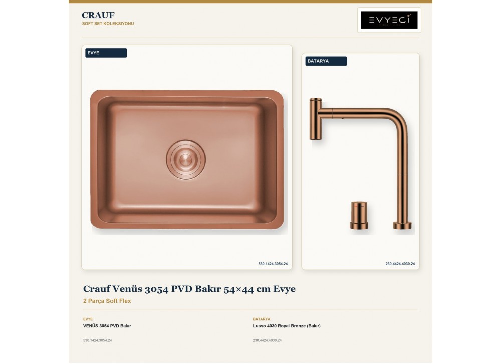 Crauf Venüs 3054 PVD Bakır 54×44 cm Evye + Lusso 4030 Royal Bronze (Bakır) Batarya | 2 Parça Soft Flex Crauf Venüs 3054 PVD Bakır 54×44 cm Evye + Lusso 4030 Royal Bronze (Bakır) Batarya | 2 Parça Soft Flex