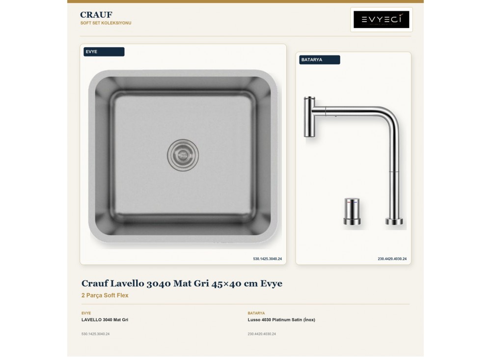Crauf Lavello 3040 Mat Gri 45×40 cm Evye + Lusso 4030 Platinum Satin (İnox) Batarya | 2 Parça Soft Flex