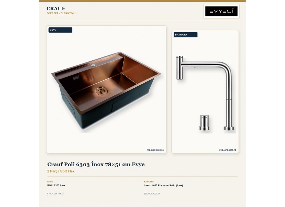 Crauf Poli 6303 İnox 78×51 cm Evye + Lusso 4030 Platinum Satin (İnox) Batarya | 2 Parça Soft Flex Crauf Poli 6303 İnox 78×51 cm Evye + Lusso 4030 Platinum Satin (İnox) Batarya | 2 Parça Soft Flex