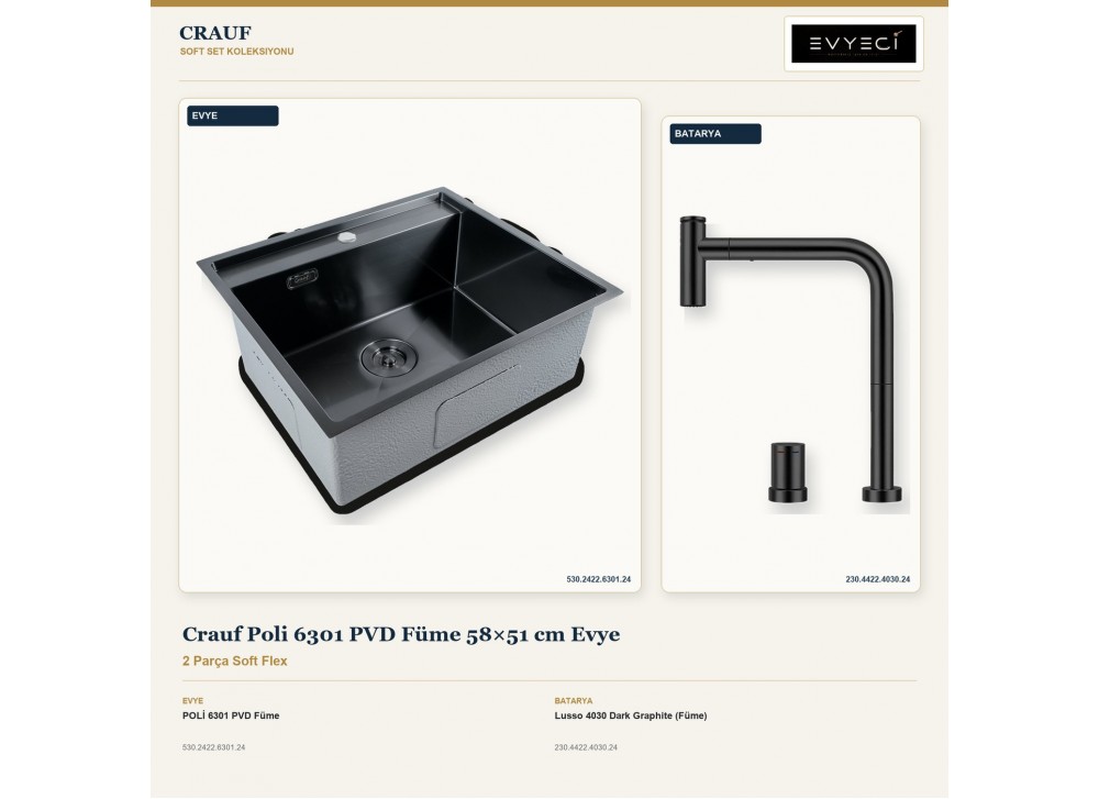 Crauf Poli 6301 PVD Füme 58×51 cm Evye + Lusso 4030 Dark Graphite (Füme) Batarya | 2 Parça Soft Flex Crauf Poli 6301 PVD Füme 58×51 cm Evye + Lusso 4030 Dark Graphite (Füme) Batarya | 2 Parça Soft Flex