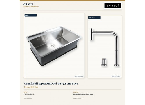 Crauf Poli 6302 Mat Gri 68×51 cm Evye + Lusso 4030 Platinum Satin (İnox) Batarya | 2 Parça Soft Flex