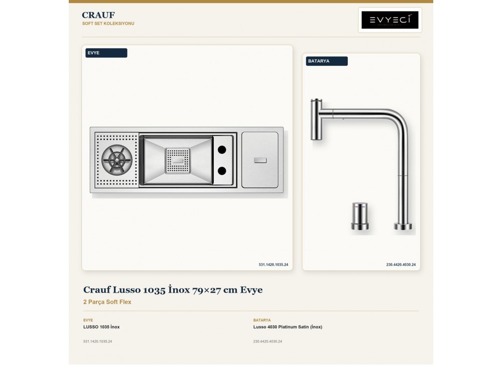Crauf Lusso 1035 İnox 79×27 cm Evye + Lusso 4030 Platinum Satin (İnox) Batarya | 2 Parça Soft Flex Crauf Lusso 1035 İnox 79×27 cm Evye + Lusso 4030 Platinum Satin (İnox) Batarya | 2 Parça Soft Flex