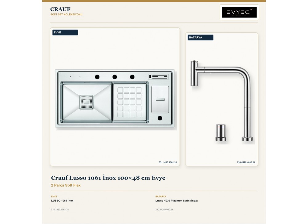 Crauf Lusso 1061 İnox 100×48 cm Evye + Lusso 4030 Platinum Satin (İnox) Batarya | 2 Parça Soft Flex