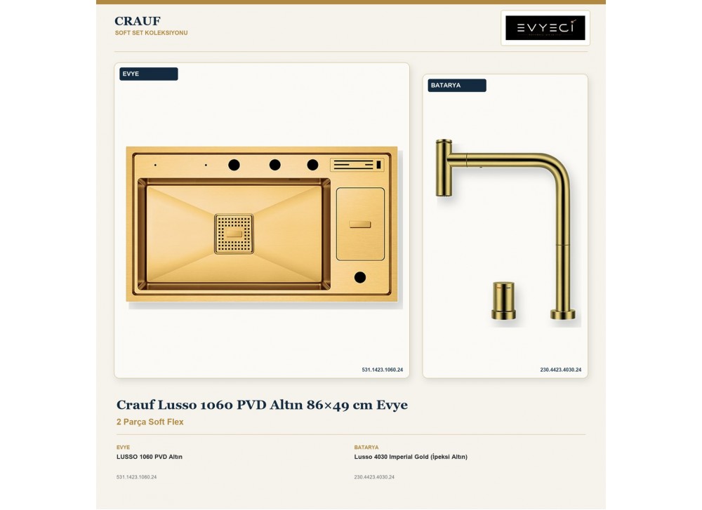 Crauf Lusso 1060 PVD Altın 86×49 cm Evye + Lusso 4030 Imperial Gold (İpeksi Altın) Batarya | 2 Parça Soft Flex Crauf Lusso 1060 PVD Altın 86×49 cm Evye + Lusso 4030 Imperial Gold (İpeksi Altın) Batarya | 2 Parça Soft Flex
