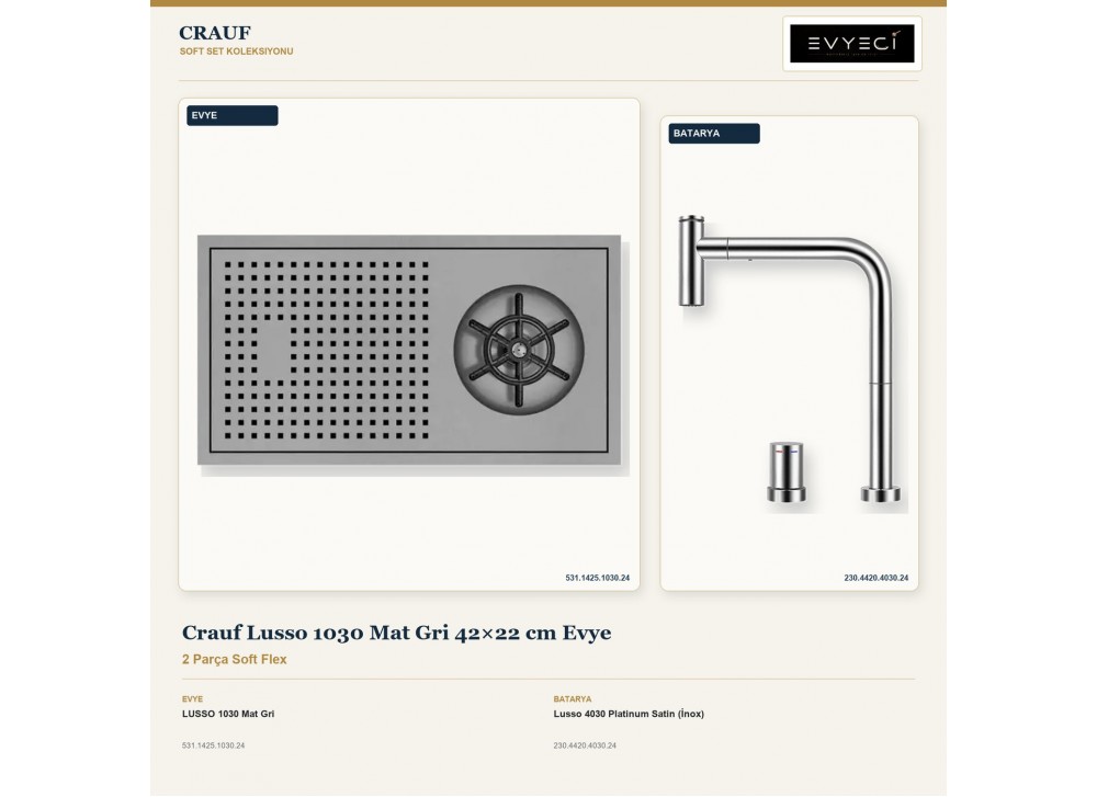 Crauf Lusso 1030 Mat Gri 42×22 cm Evye + Lusso 4030 Platinum Satin (İnox) Batarya | 2 Parça Soft Flex