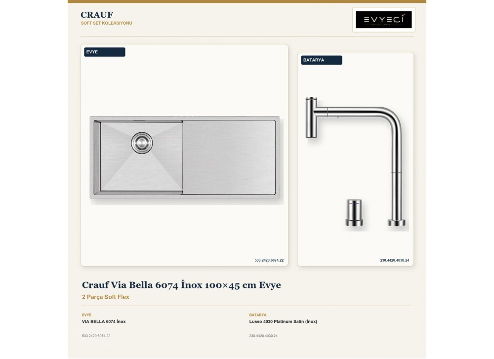 Crauf Via Bella 6074 İnox 100×45 cm Evye + Lusso 4030 Platinum Satin (İnox) Batarya | 2 Parça Soft Flex Crauf Via Bella 6074 İnox 100×45 cm Evye + Lusso 4030 Platinum Satin (İnox) Batarya | 2 Parça Soft Flex