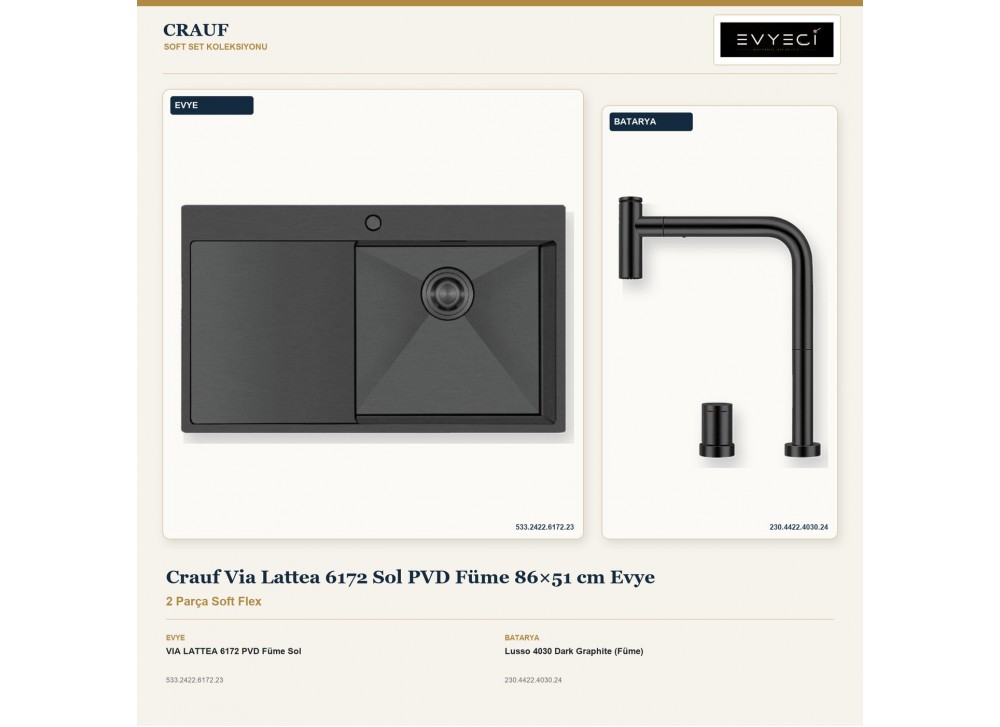 Crauf Via Lattea 6172 Sol PVD Füme 86×51 cm Evye + Lusso 4030 Dark Graphite (Füme) Batarya | 2 Parça Soft Flex Crauf Via Lattea 6172 Sol PVD Füme 86×51 cm Evye + Lusso 4030 Dark Graphite (Füme) Batarya | 2 Parça Soft Flex