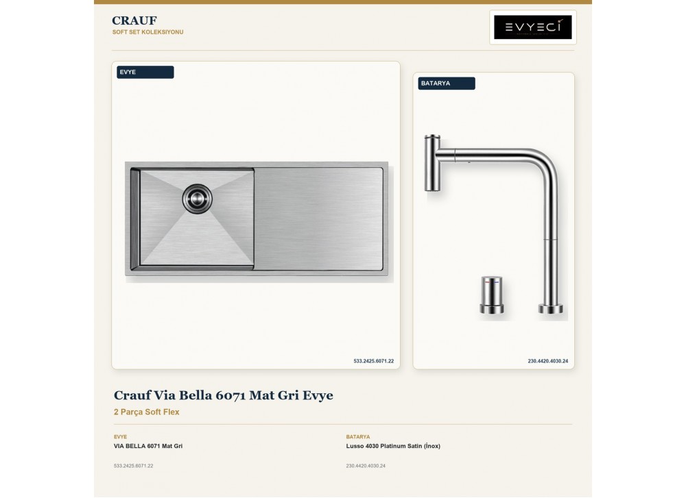 Crauf Via Bella 6071 Mat Gri Evye + Lusso 4030 Platinum Satin (İnox) Batarya | 2 Parça Soft Flex Crauf Via Bella 6071 Mat Gri Evye + Lusso 4030 Platinum Satin (İnox) Batarya | 2 Parça Soft Flex