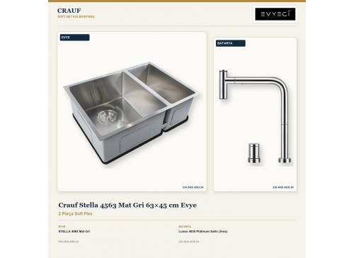 Crauf Stella 4563 Mat Gri 63×45 cm Evye + Lusso 4030 Platinum Satin (İnox) Batarya | 2 Parça Soft Flex