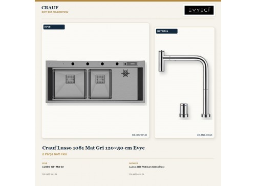 Crauf Lusso 1081 Mat Gri 120×50 cm Evye + Lusso 4030 Platinum Satin (İnox) Batarya | 2 Parça Soft Flex