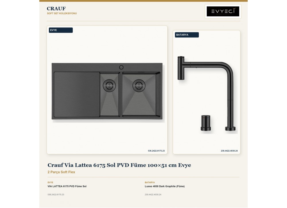 Crauf Via Lattea 6175 Sol PVD Füme 100×51 cm Evye + Lusso 4030 Dark Graphite (Füme) Batarya | 2 Parça Soft Flex Crauf Via Lattea 6175 Sol PVD Füme 100×51 cm Evye + Lusso 4030 Dark Graphite (Füme) Batarya | 2 Parça Soft Flex