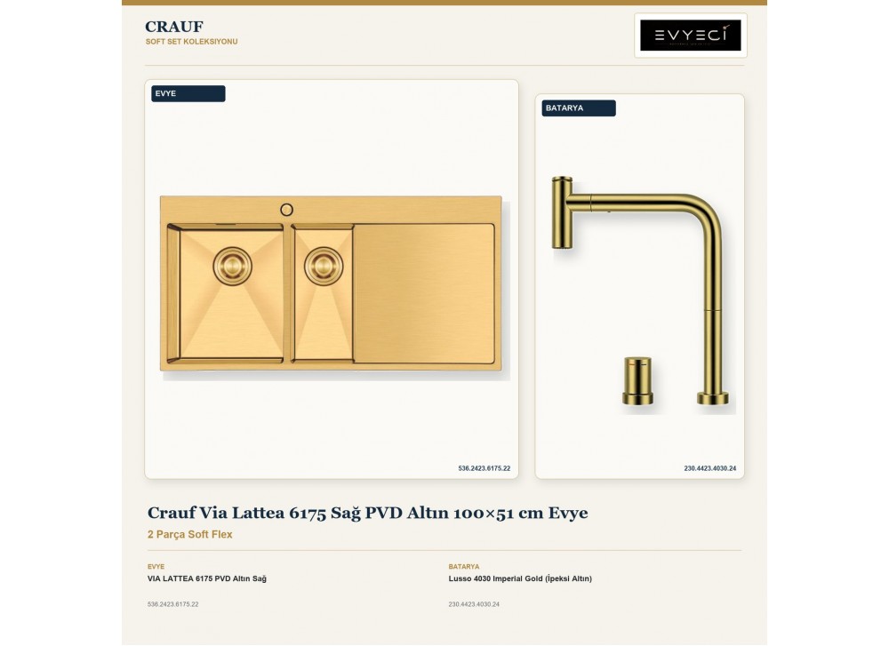 Crauf Via Lattea 6175 Sağ PVD Altın 100×51 cm Evye + Lusso 4030 Imperial Gold (İpeksi Altın) Batarya | 2 Parça Soft Flex Crauf Via Lattea 6175 Sağ PVD Altın 100×51 cm Evye + Lusso 4030 Imperial Gold (İpeksi Altın) Batarya | 2 Parça Soft Flex