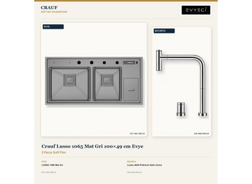 Crauf Lusso 1065 Mat Gri 100×49 cm Evye + Lusso 4030 Platinum Satin (İnox) Batarya | 2 Parça Soft Flex
