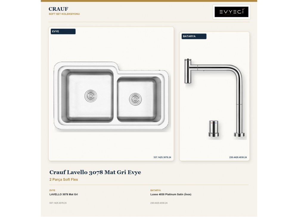 Crauf Lavello 3078 Mat Gri Evye + Lusso 4030 Platinum Satin (İnox) Batarya | 2 Parça Soft Flex