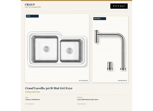 Crauf Lavello 3078 Mat Gri Evye + Lusso 4030 Platinum Satin (İnox) Batarya | 2 Parça Soft Flex