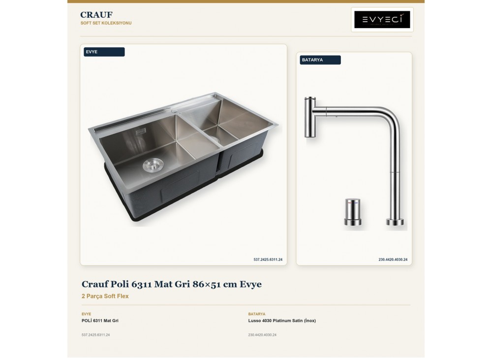 Crauf Poli 6311 Mat Gri 86×51 cm Evye + Lusso 4030 Platinum Satin (İnox) Batarya | 2 Parça Soft Flex