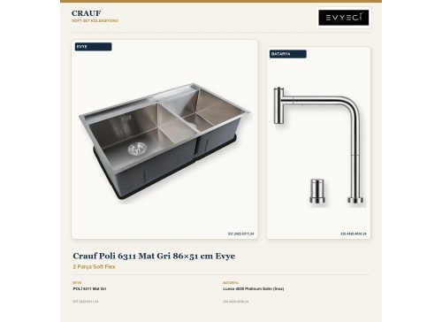 Crauf Poli 6311 Mat Gri 86×51 cm Evye + Lusso 4030 Platinum Satin (İnox) Batarya | 2 Parça Soft Flex