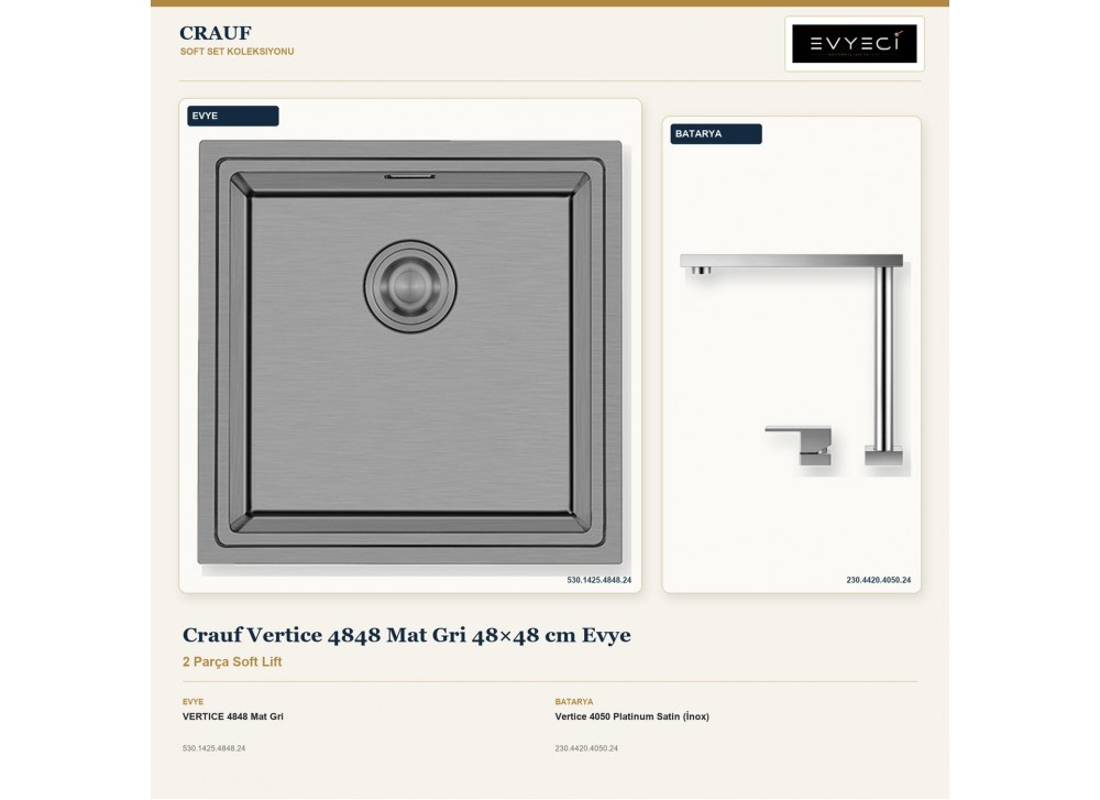 Crauf Vertice 4848 Mat Gri 48×48 cm Evye + Vertice 4050 Platinum Satin (İnox) Batarya | 2 Parça Soft Lift Crauf Vertice 4848 Mat Gri 48×48 cm Evye + Vertice 4050 Platinum Satin (İnox) Batarya | 2 Parça Soft Lift