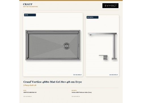 Crauf Vertice 4880 Mat Gri 80×48 cm Evye + Vertice 4050 Platinum Satin (İnox) Batarya | 2 Parça Soft Lift