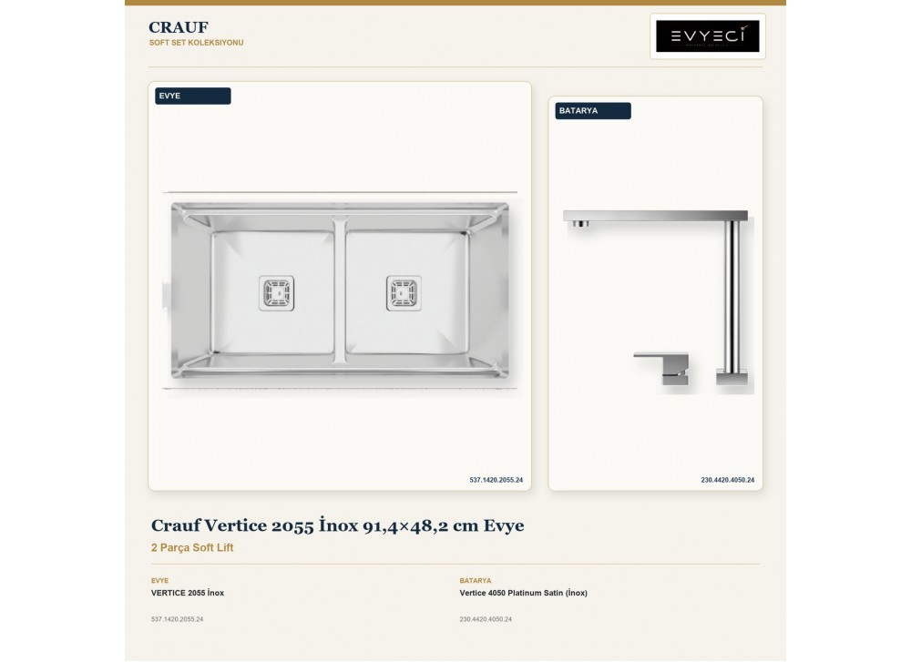 Crauf Vertice 2055 İnox 91,4×48,2 cm Evye + Vertice 4050 Platinum Satin (İnox) Batarya | 2 Parça Soft Lift Crauf Vertice 2055 İnox 91,4×48,2 cm Evye + Vertice 4050 Platinum Satin (İnox) Batarya | 2 Parça Soft Lift