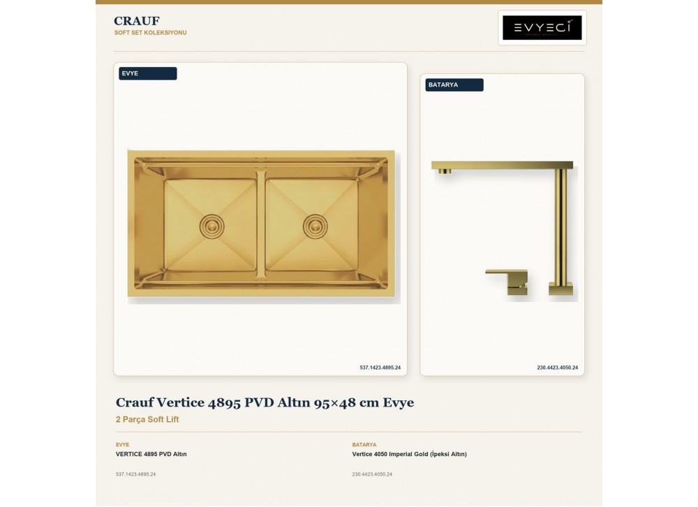 Crauf Vertice 4895 PVD Altın 95×48 cm Evye + Vertice 4050 Imperial Gold (İpeksi Altın) Batarya | 2 Parça Soft Lift