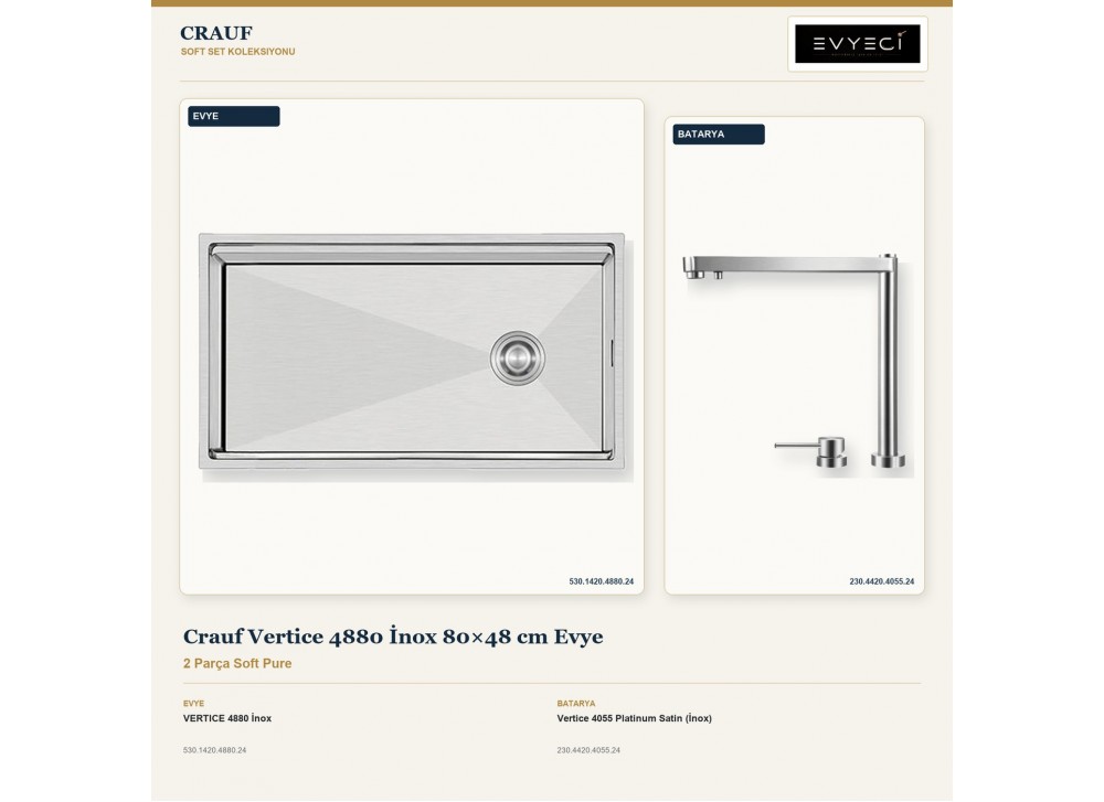Crauf Vertice 4880 İnox 80×48 cm Evye + Vertice 4055 Platinum Satin (İnox) Batarya | 2 Parça Soft Pure Crauf Vertice 4880 İnox 80×48 cm Evye + Vertice 4055 Platinum Satin (İnox) Batarya | 2 Parça Soft Pure