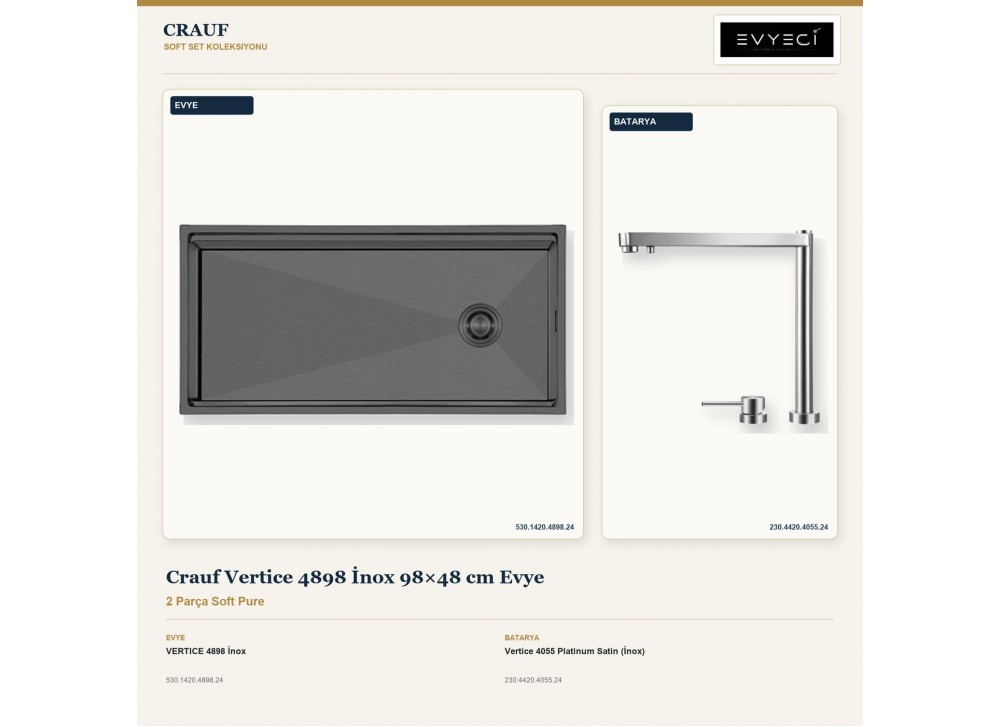 Crauf Vertice 4898 İnox 98×48 cm Evye + Vertice 4055 Platinum Satin (İnox) Batarya | 2 Parça Soft Pure